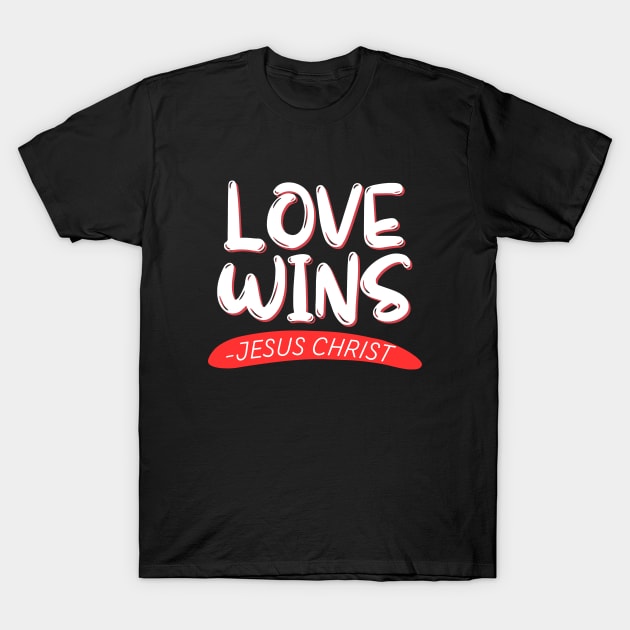 Love Wins | Christian T-Shirt by All Things Gospel